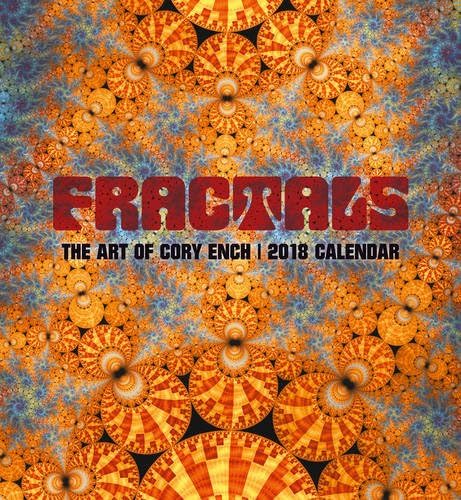 Cory Ench/Fractals 2018 Wall Calendar