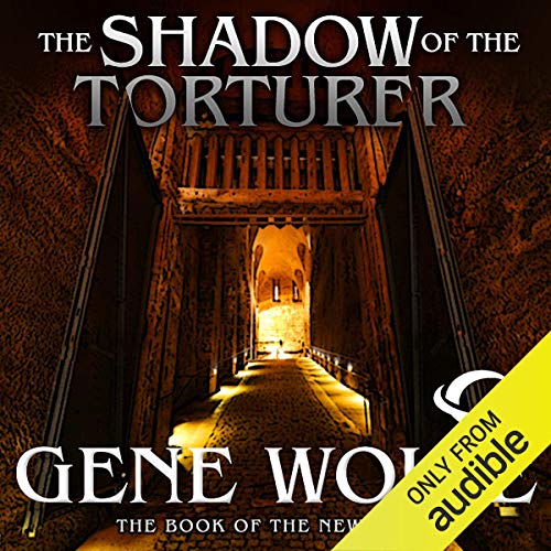 The Shadow of the Torturer The Book of the New Sun, Book 1 (Audible Audio Edition
