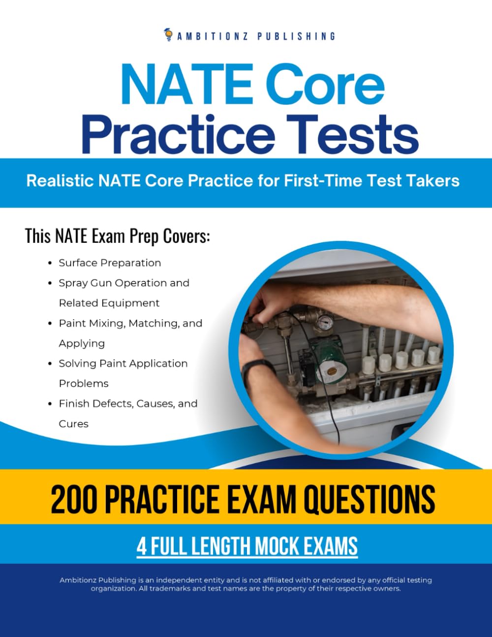 NATE Core Practice Tests: Nate Exam Prep with 200 Practice Questions, 4 Full-Length Exams, Clear Answer Explanations, and Proven Strategies to Pass the NATE Core Certification Exam First Try