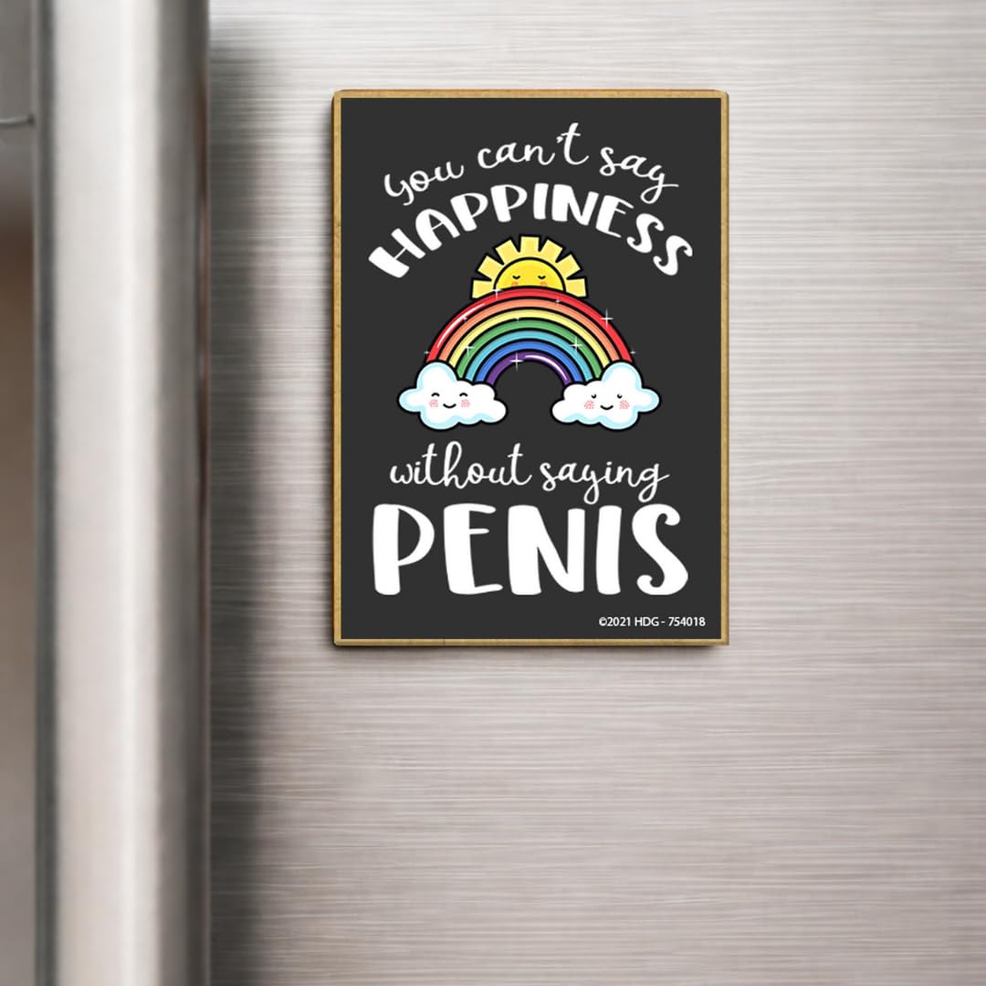 Honey Dew Gifts, You Can't Say Happiness Without Saying Penis, 2.5 inch by 3.5 inch, Locker Decorations, Refrigerator Magnets, Fridge Magnet, Decorative Magnets, Funny Magnets, 754018