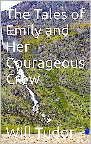 The Tales of Emily and Her Courageous Crew (English Edition) für 13,36 EUR (-34%) statt 16,99 EUR bei amazon.de Bild: The Tales of Emily and Her Courageous Crew (English Edition) für 13,36 EUR (-34%) statt 16,99 EUR bei amazon.de