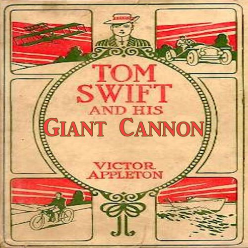 Cover art for Tom Swift and his Giant Cannon