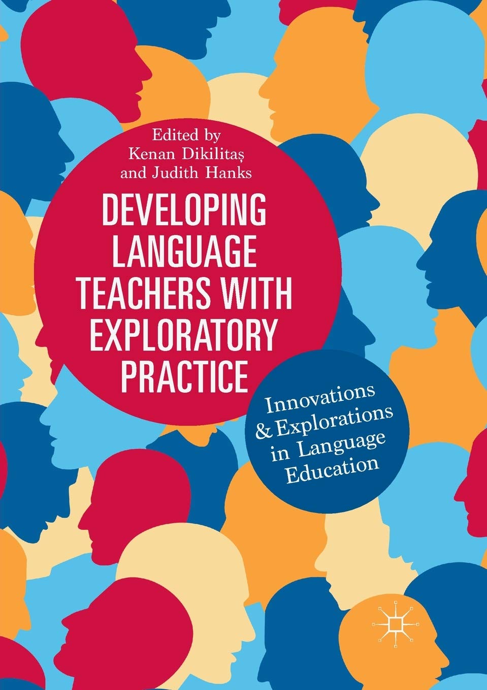 Developing Language Teachers with Exploratory Practice: Innovations and Explorations in Language Education