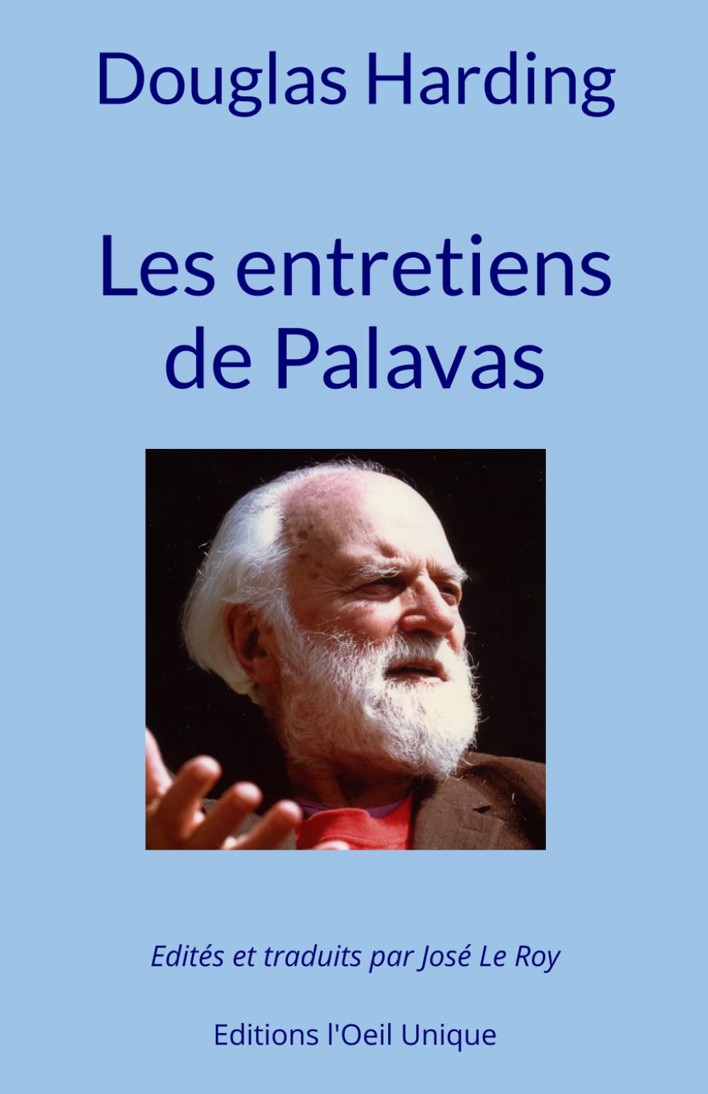Les entretiens de Palavas: Edités et traduits par José Le Roy