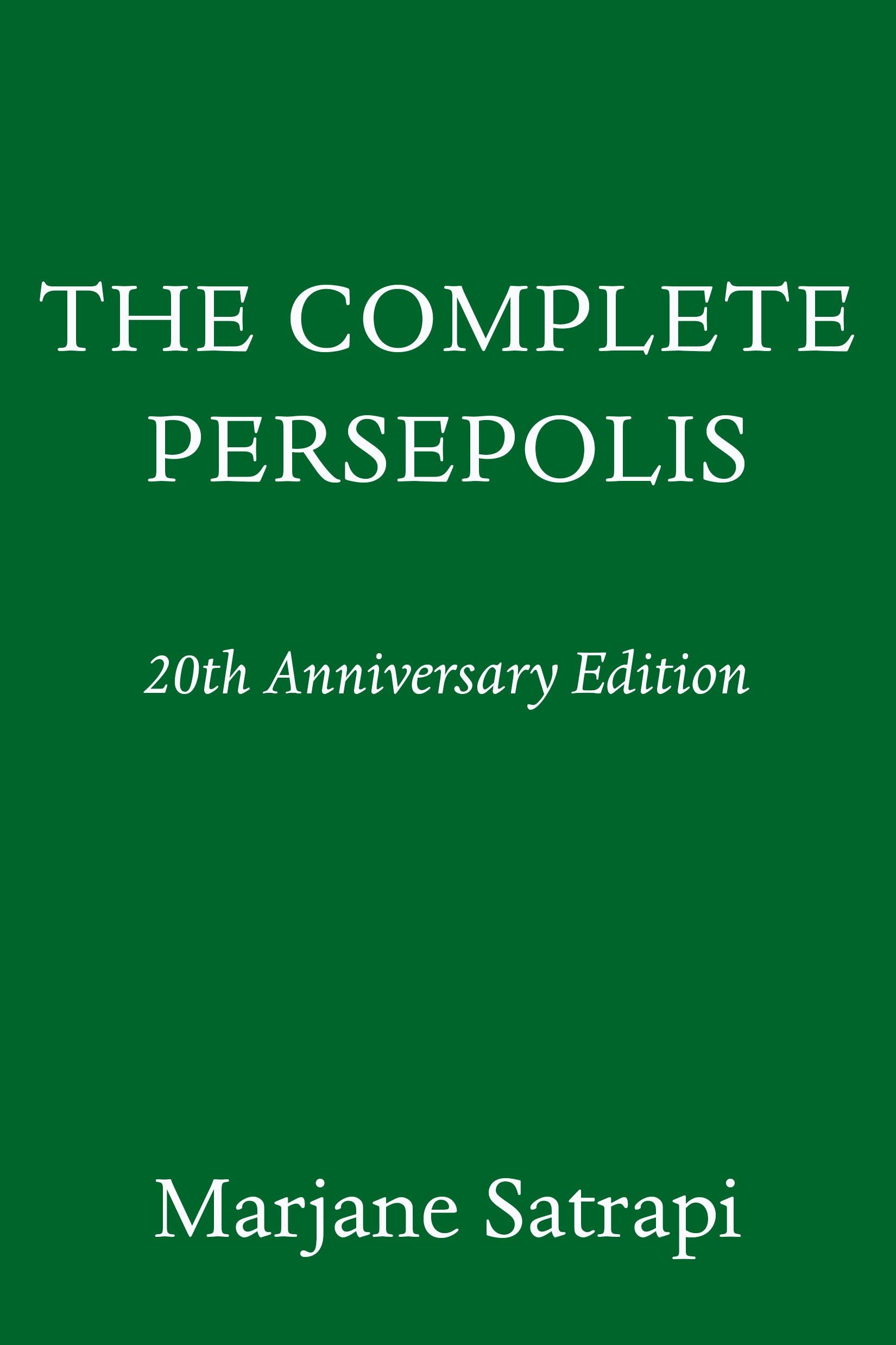 The Complete Persepolis: 20th Anniversary Edition (Pantheon Graphic Library)