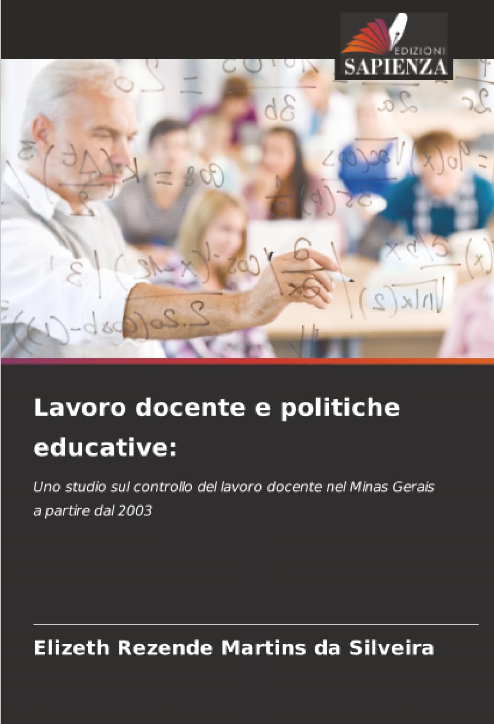 Lavoro docente e politiche educative:: Uno studio sul controllo del lavoro docente nel Minas Gerais a partire dal 2003