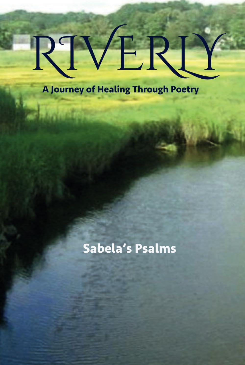 Riverly: A Journey of Healing Through Poetry