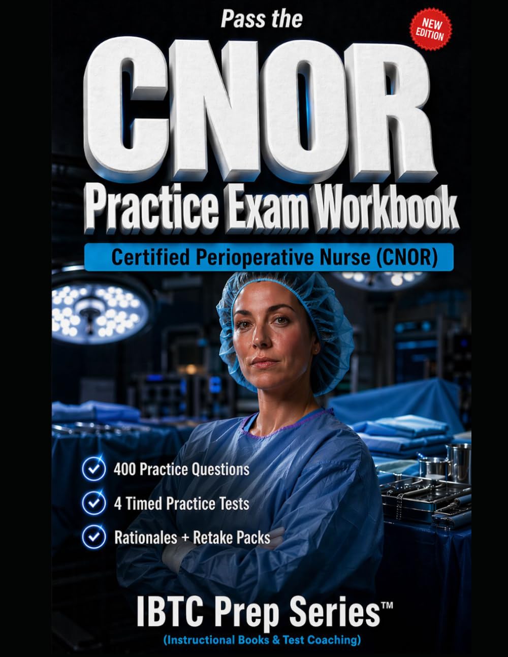 CCI CNOR Practice Exam Workbook: Pass the Certified Perioperative Nurse (CNOR) exam with smarter drills and debriefs