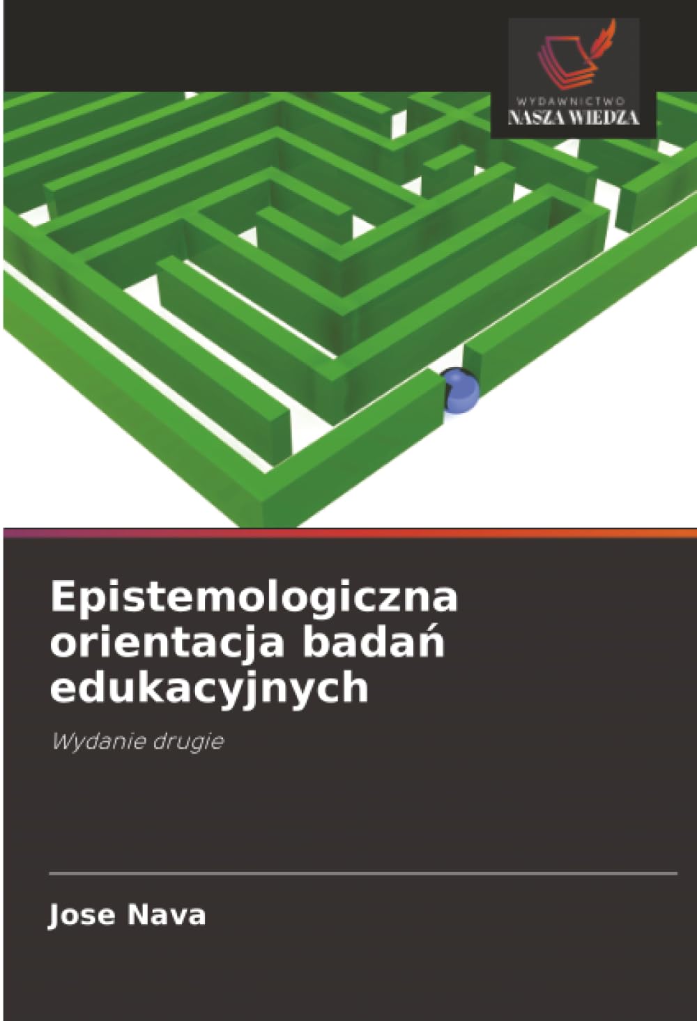 Epistemologiczna orientacja badań edukacyjnych: Wydanie drugie
