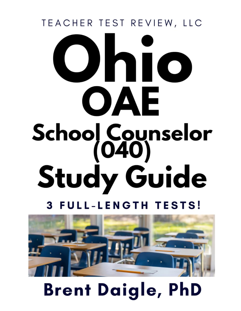 Ohio OAE School Counselor (040) Study Guide: 3 Full-Length Practice Tests for Comprehensive Ohio Counseling Certification Exam Preparation