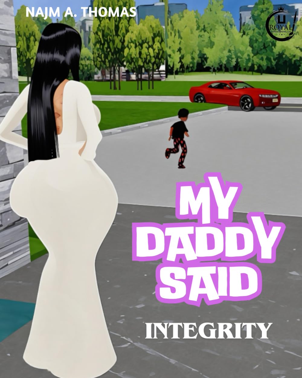 My Daddy Said: Teaching Integrity Through Simple Stories for Kids