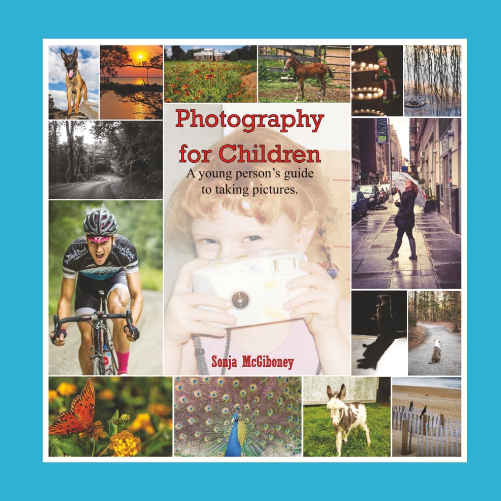 Photography for Children: A young person’s guide to taking pictures.