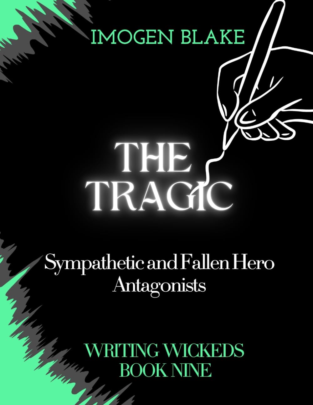 The Tragic: Sympathetic and Fallen Hero Antagonists (Writing Wicked)