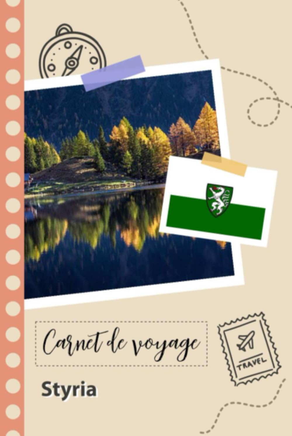 Carnet de voyage à remplir - Styria: Un journal de voyage amusant pour les couples, hommes et femmes avec un organisateur et planificateur à remplir pour recorder tes vacances en autriche.