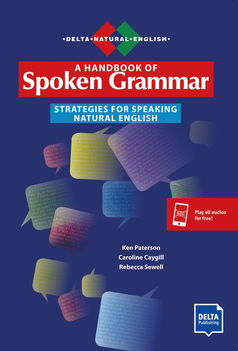 A Handbook of Spoken Grammar: Strategies for Speaking Natural English. Teacher's Resource Book with digital extras (DELTA Natural English)