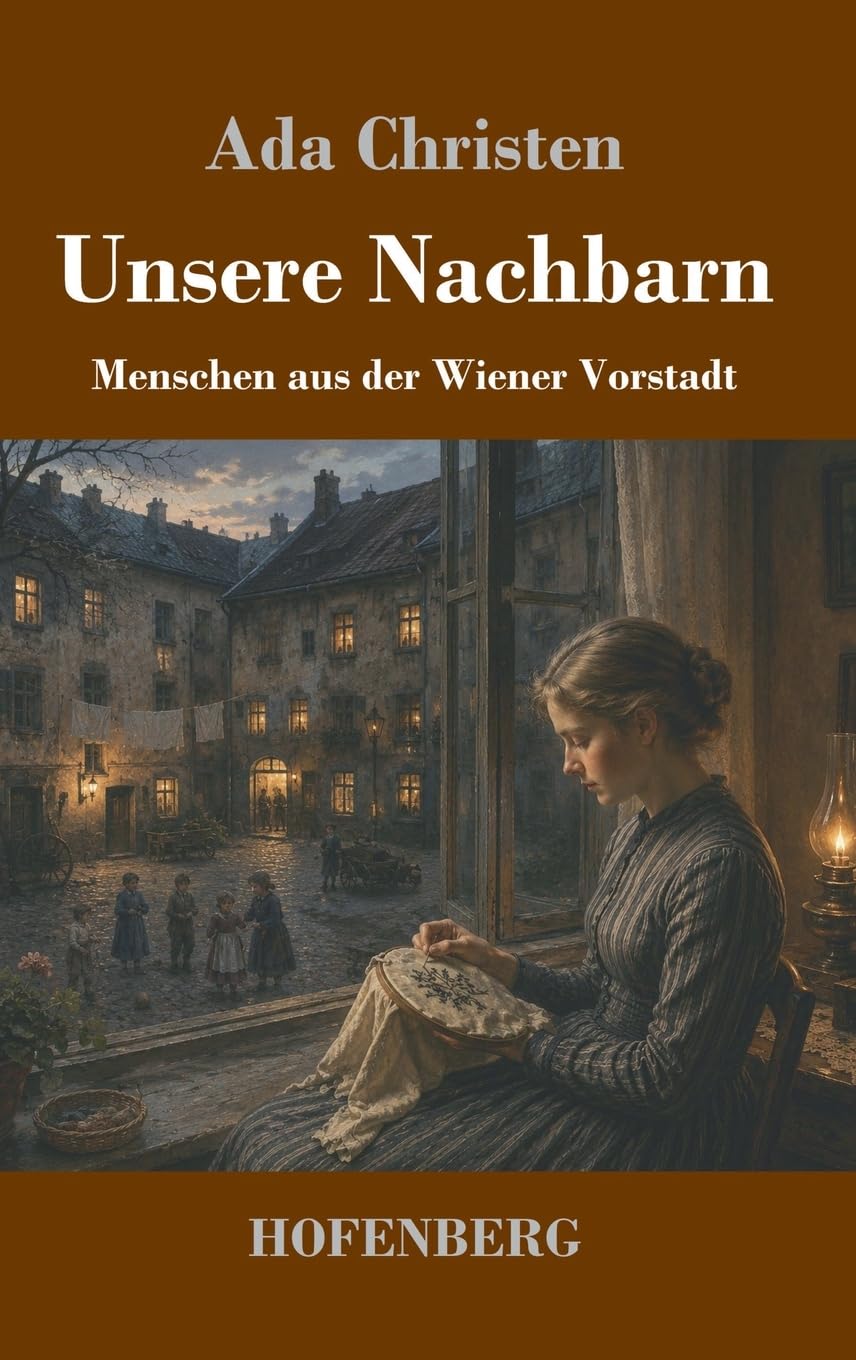 Unsere Nachbarn: Menschen aus der Wiener Vorstadt
