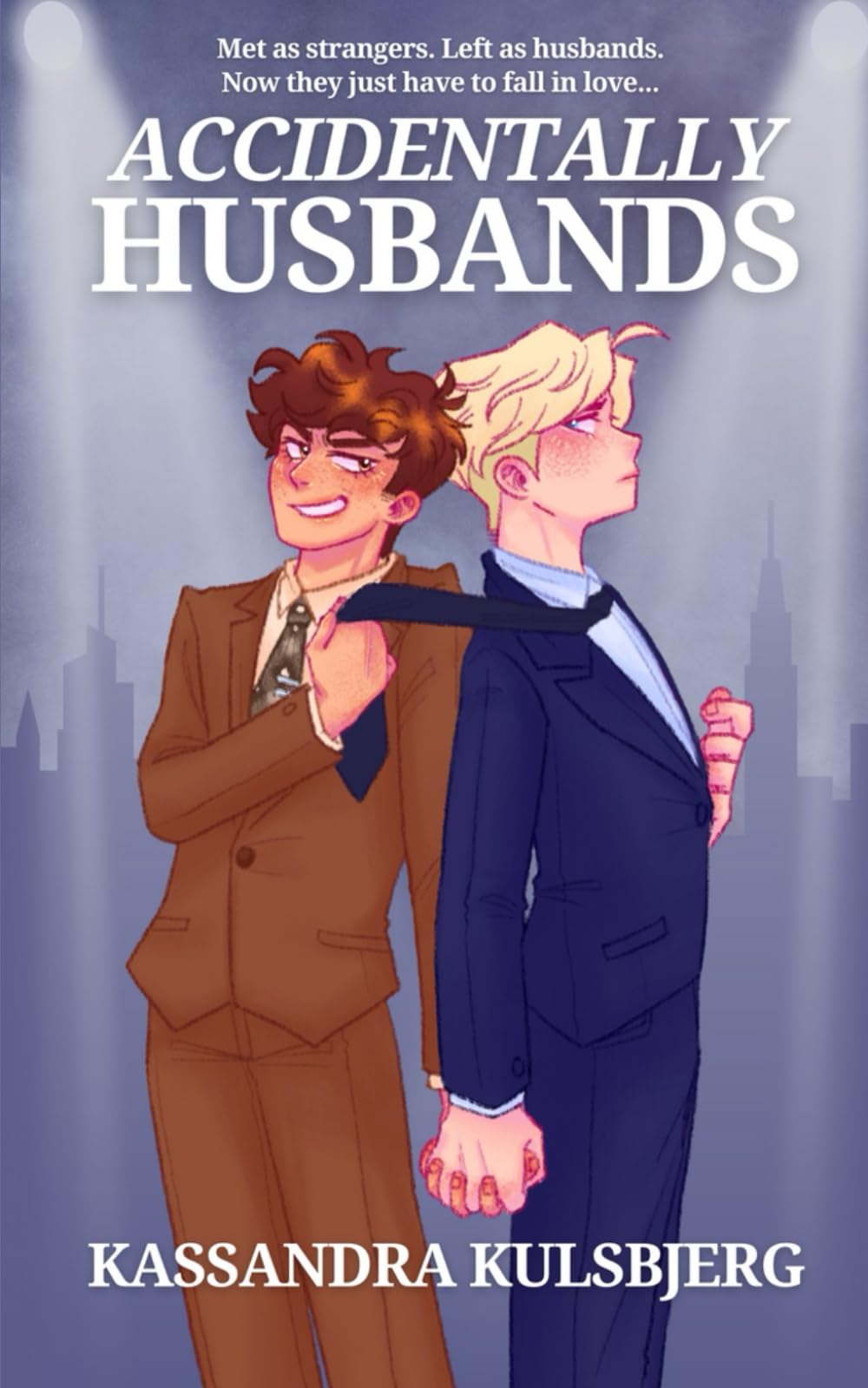 Accidentally Husbands: A Queer Marriage of Convenience Romance: 1 (The Accidentally Series)