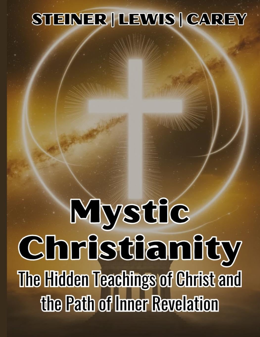 Mystic Christianity: The Hidden Teachings of Christ and the Path of Inner Revelation