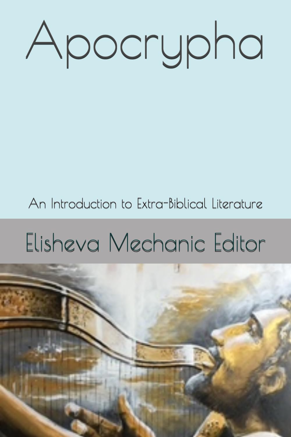 Apocrypha: An Introduction to Extra-Biblical Literature