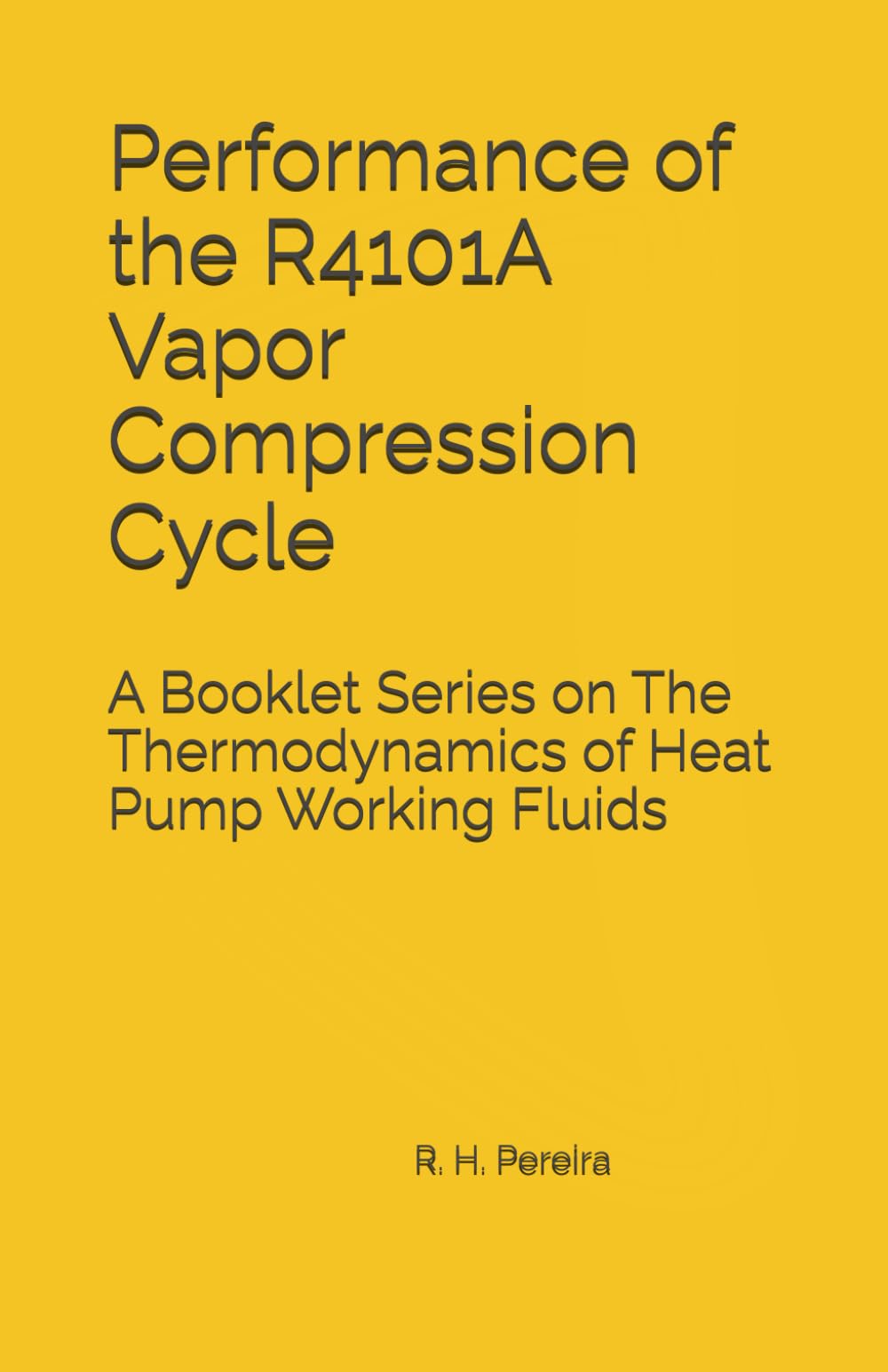 Performance of the R4101A Vapor Compression Cycle: Issue of A Booklet Series on The Thermodynamics of Heat Pump Working Fluids