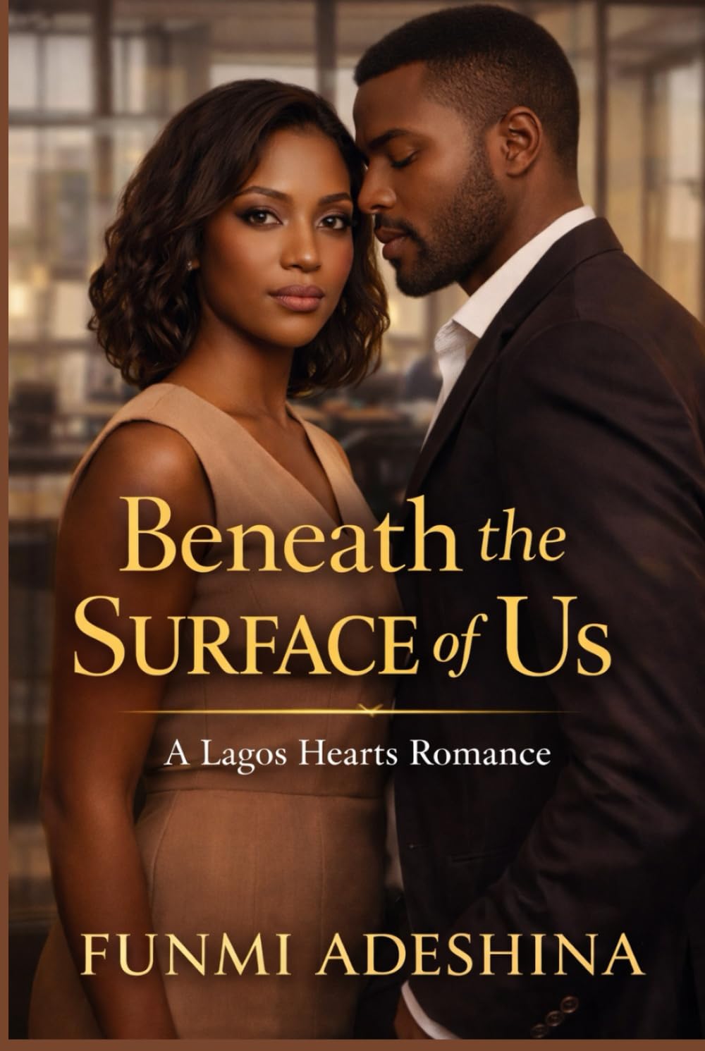 Beneath the Surface of Us: A Lagos Hearts Romance (The Lagos Hearts Collection)