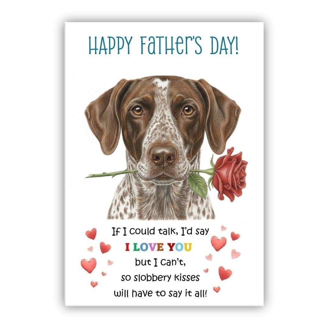 Father’s Day Card From the Dog. Adorable Fathers Day Pet Card. Many Breeds Available. (• German Shorthaired Pointer – GSP)