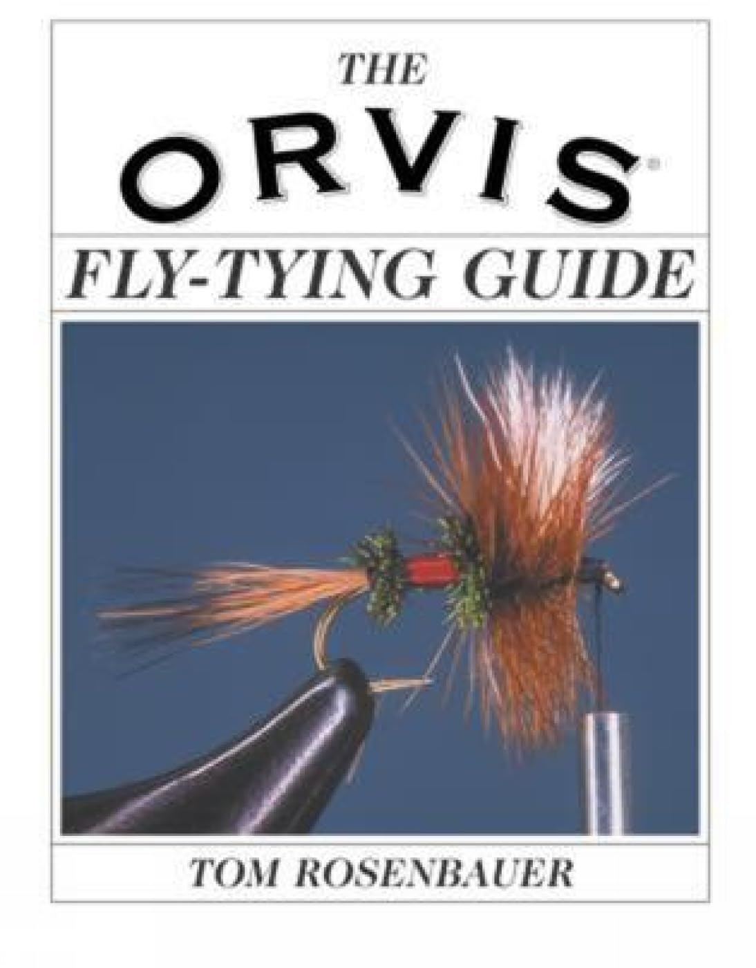 Orvis Fly-Tying Guide Paperback – Big Book, 1 November 2003