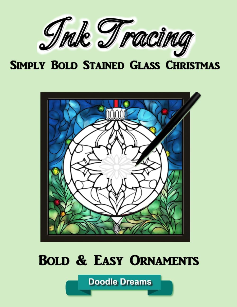 Ink Tracing: Simply Bold Stained Glass Christmas