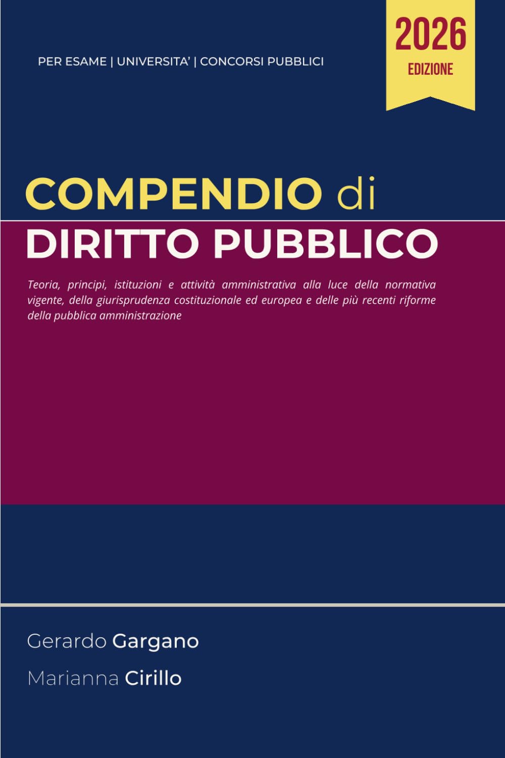 Compendio Diritto Pubblico: Teoria, principi, istituzioni e attività amministrativa alla luce della normativa vigente, della giurisprudenza ... riforme della pubblica amministrazione