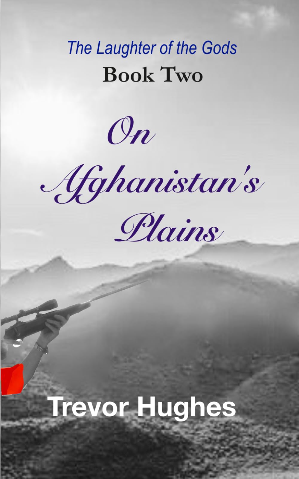 On Afghanistan's Plains (The Laughter of the Gods)