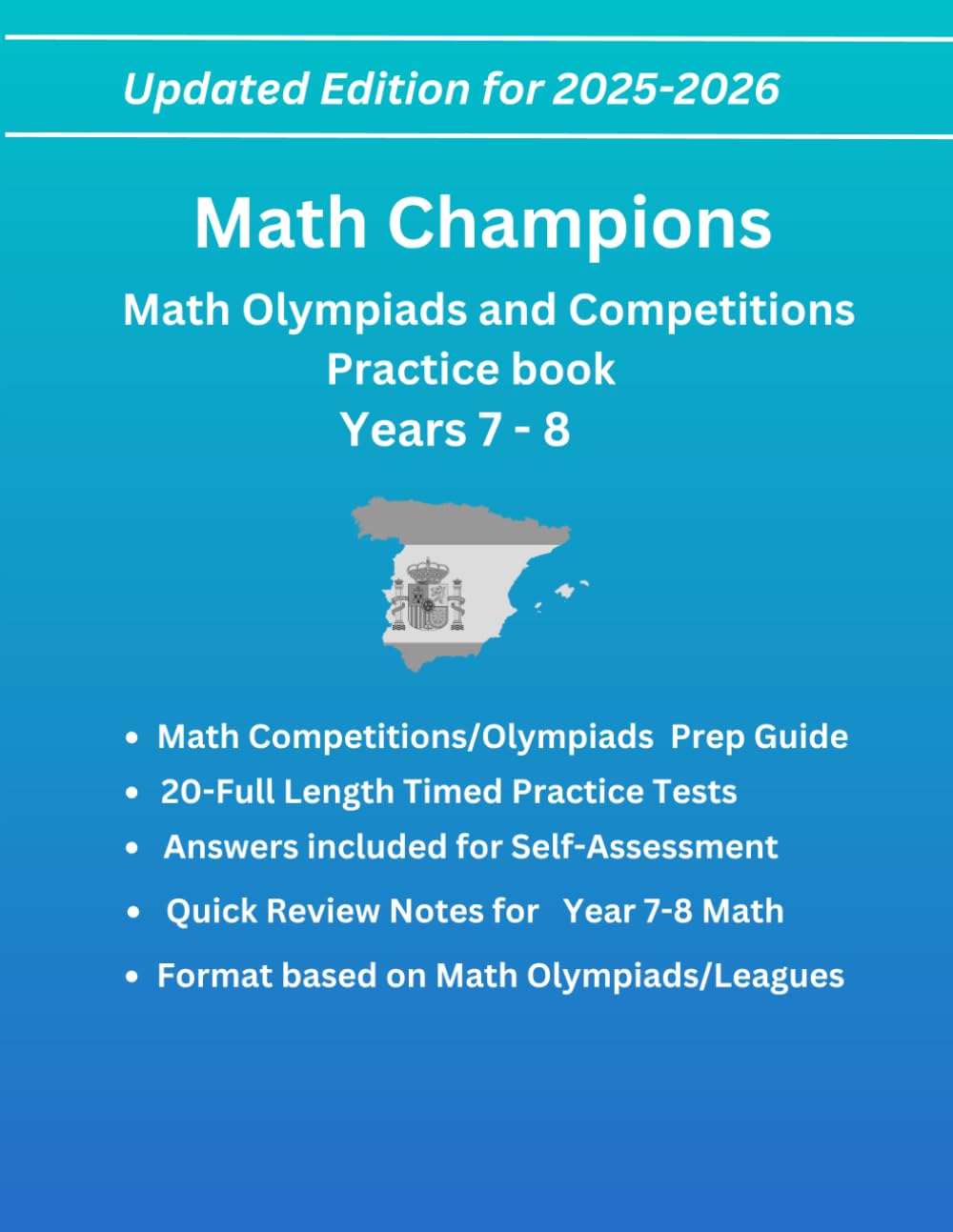 Math Champions - Year 7-8 Complete Practice Book for Math Olympiads and Competitions, For Ages 11-14. Include Quick Review Study Guide and 500+ Math ... Olympiads/Competitions/Contests Years 7-8