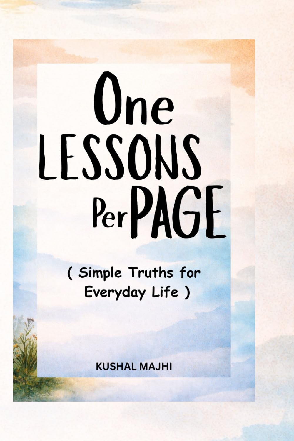 ONE LESSON PER PAGE: Simple Truths for Everyday Life