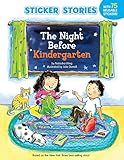 The Night Before Kindergarten (Sticker Stories)