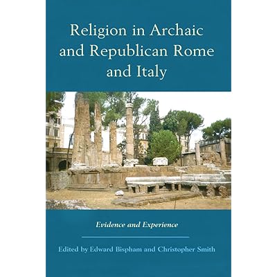 Religion in Archaic and Republican Rome and Italy