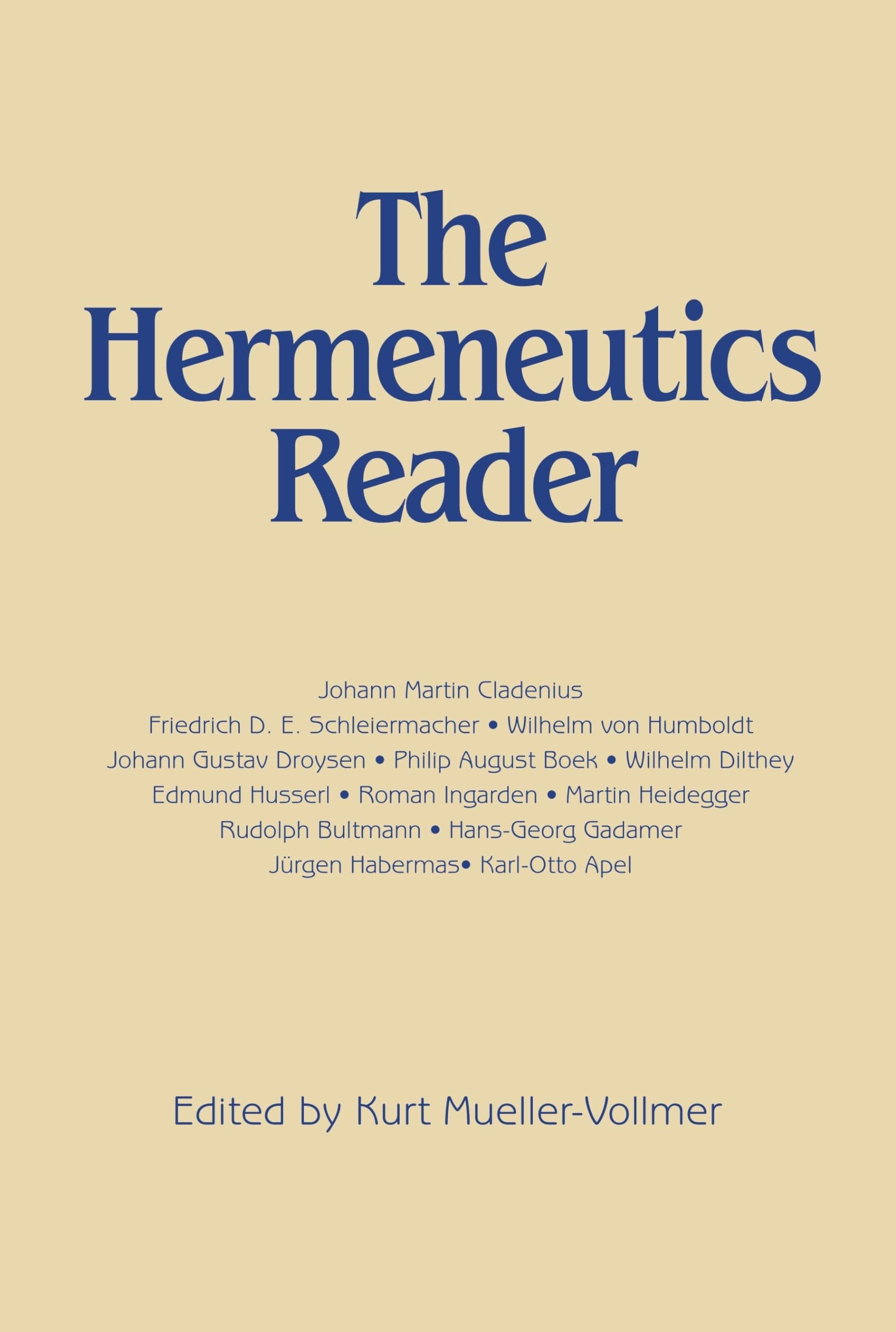 The Hermeneutics Reader: Texts of the German Tradition from the Enlightenment to the Present
