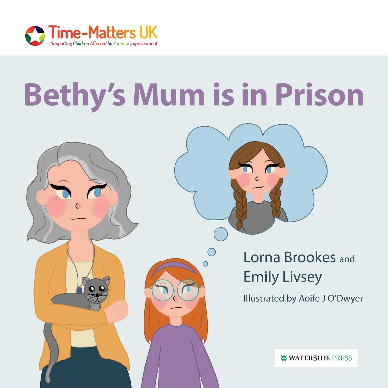 Bethy’s Mum is in Prison: 3 (My Parent in Prison series)