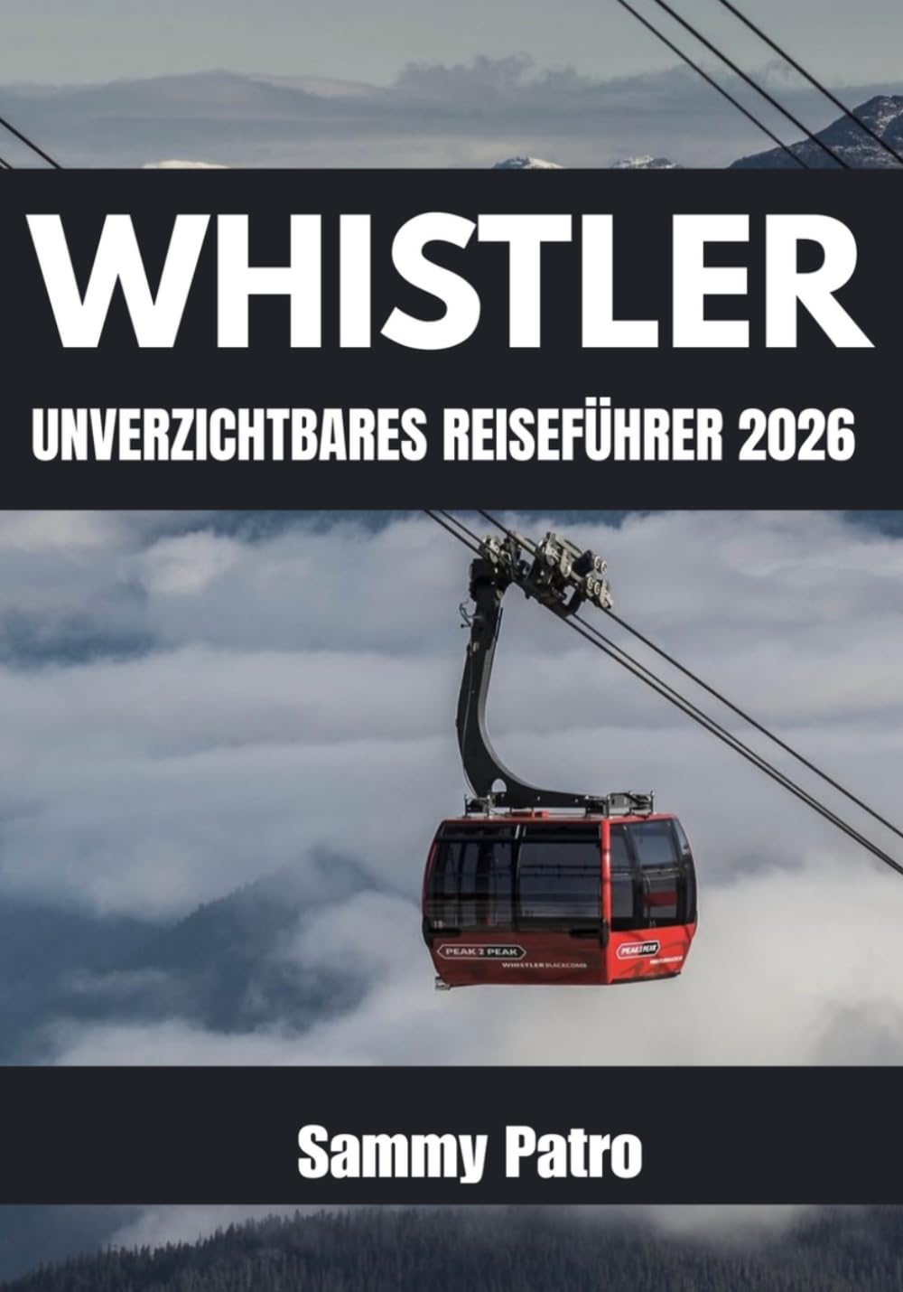 WHISTLER UNVERZICHTBARES REISEFÜHRER 2026