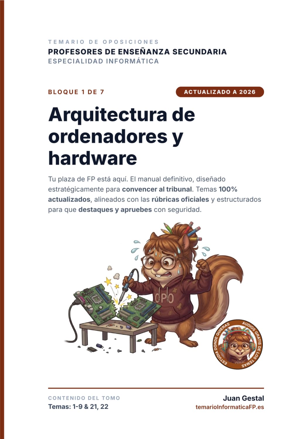 Bloque 1: Arquitectura de ordenadores y hardware: Temario Oposiciones Informática FP y Secundaria (PES) | temarioinformaticafp.es ... Secundaria y FP (PES): Asegura tu plaza)
