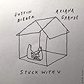 Stuck with U/Ariana Grande And Justin Bieber