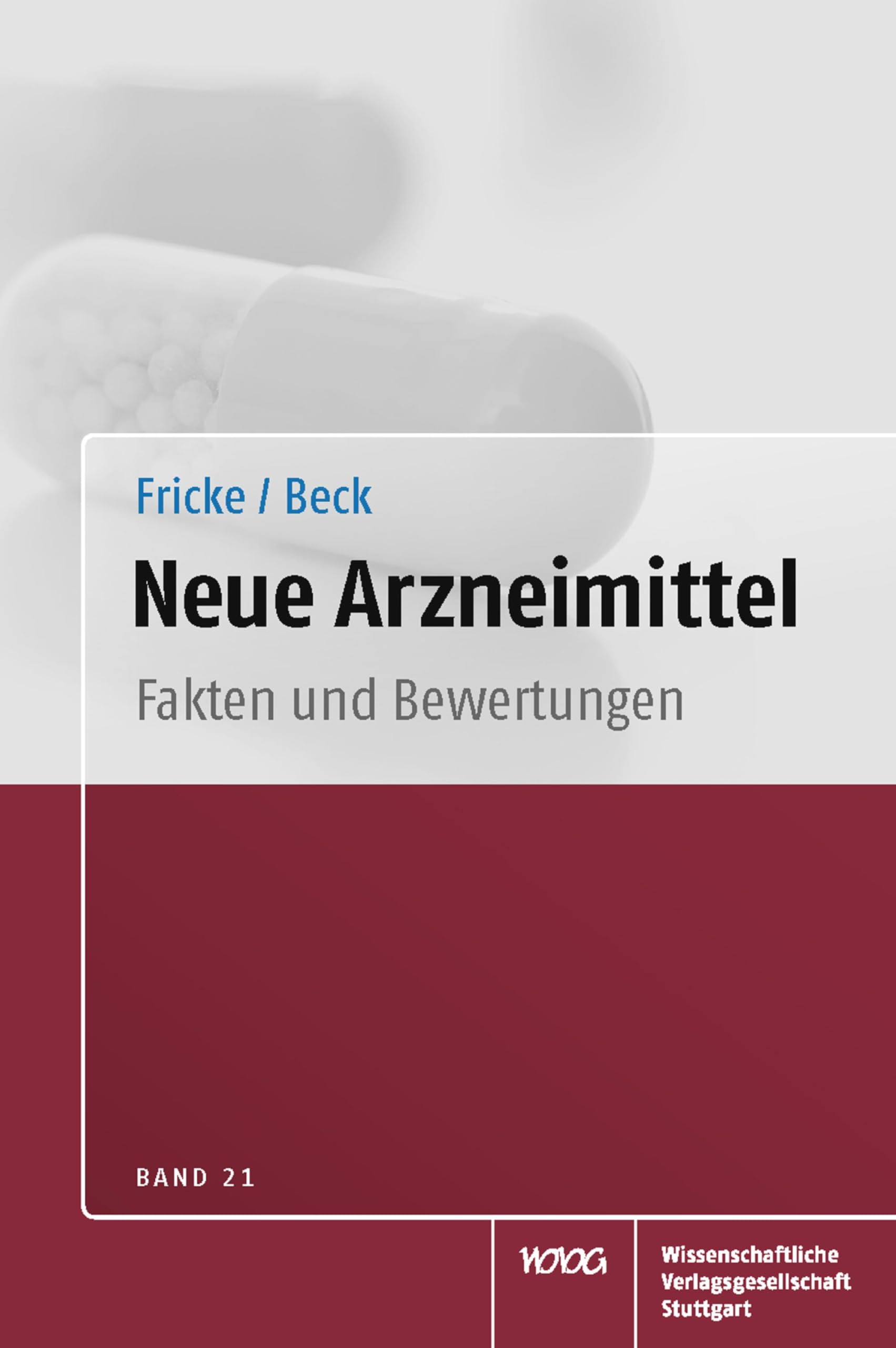 Neue Arzneimittel Band 21: Fakten und Bewertungen (German Edition)