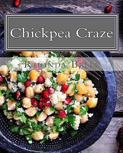 Chickpea Craze: 60 Super #Delish Chickpea Craze (60 Super Recipes) image 2