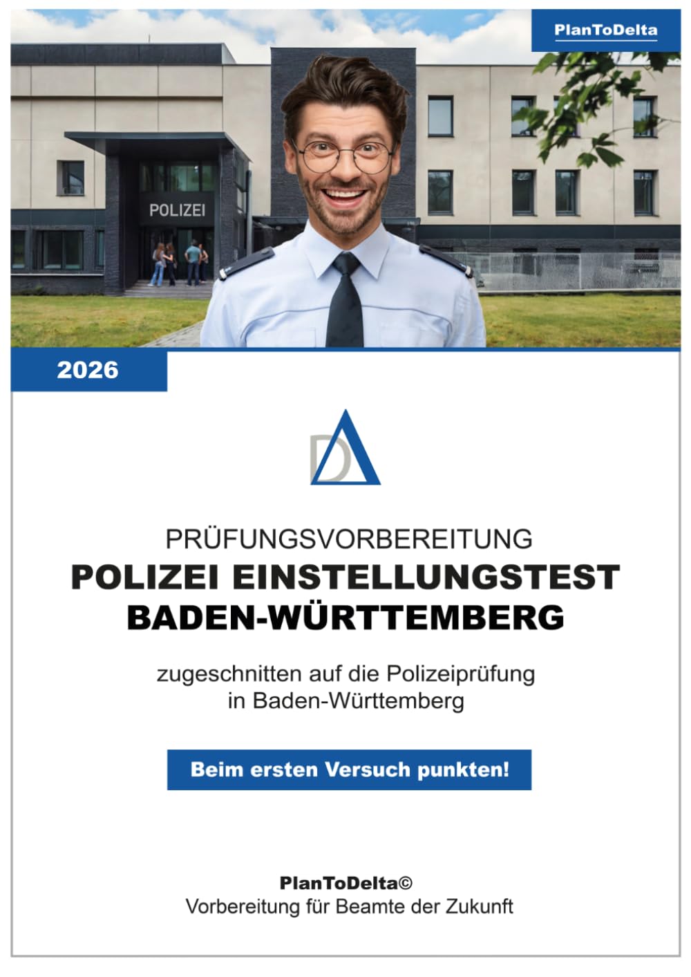 Vorbereitung Einstellungstest / Eignungstest Polizei Baden-Württemberg: zugeschnitten auf den Einstellungstest der Polizei in Baden-Württemberg