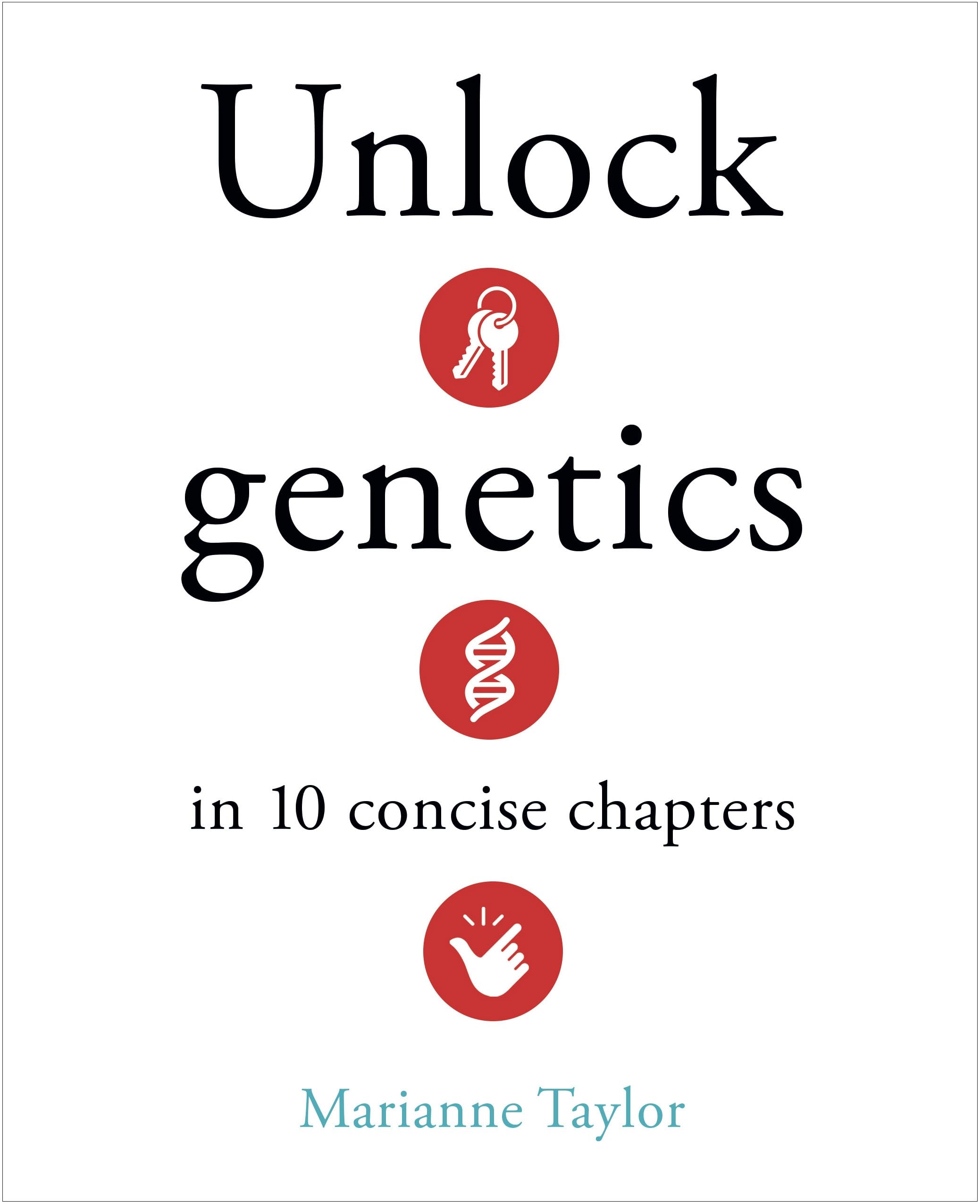 Unlock Genetics in 10 Concise Chapters by Marianne Taylor - 9781398840881