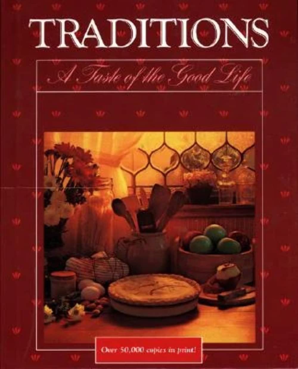 Traditions : A Taste of the Good Life