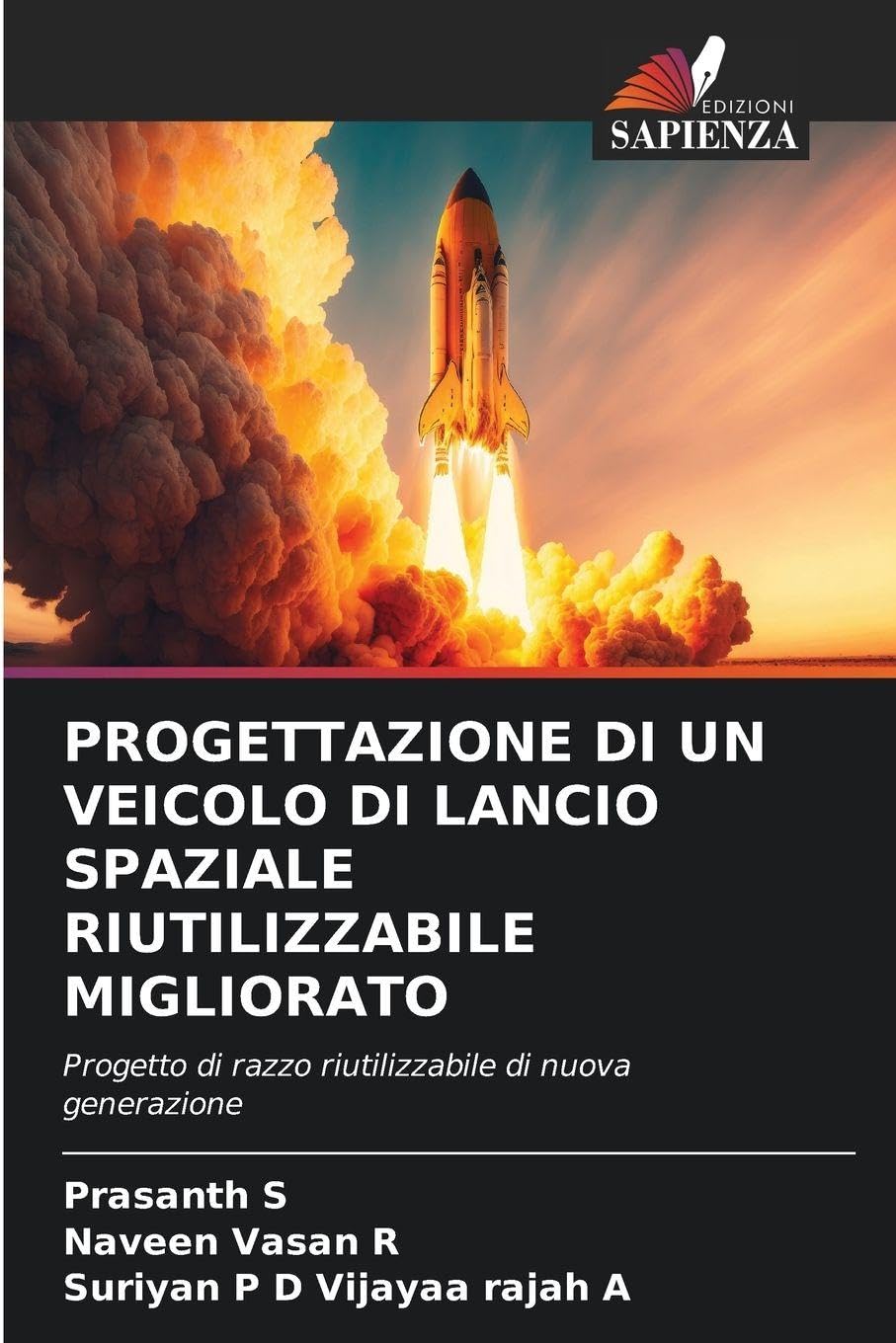 Progettazione Di Un Veicolo Di Lancio Spaziale Riutilizzabile Migliorato: Progetto di razzo riutilizzabile di nuova generazione