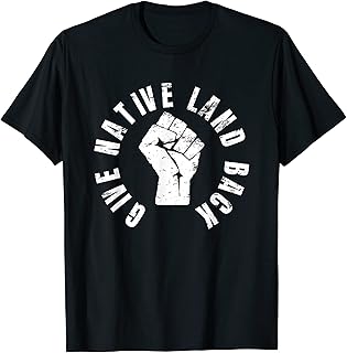Give Native Land Back - LandBack Native Solidarity Movement T-Shirt