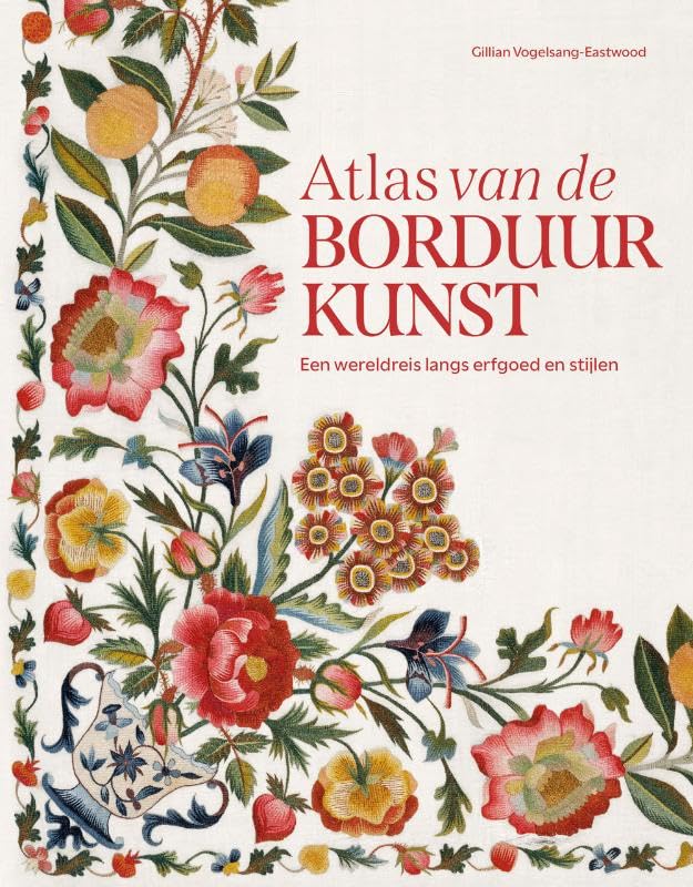 Atlas van de borduurkunst le grand livre relié du patrimoine textile mondial