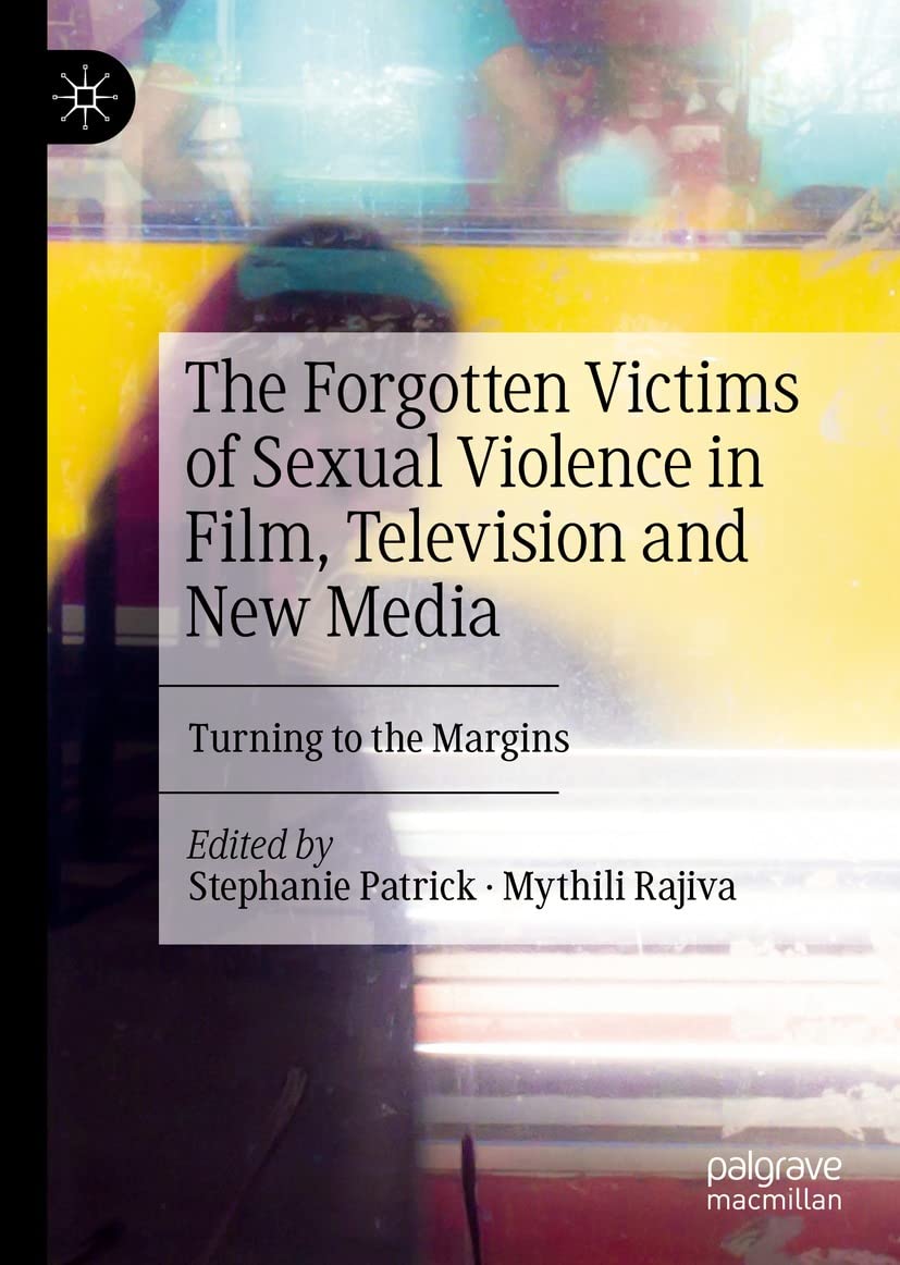 The Forgotten Victims of Sexual Violence in Film, Television and New Media: Turning to the Margins (English Edition)