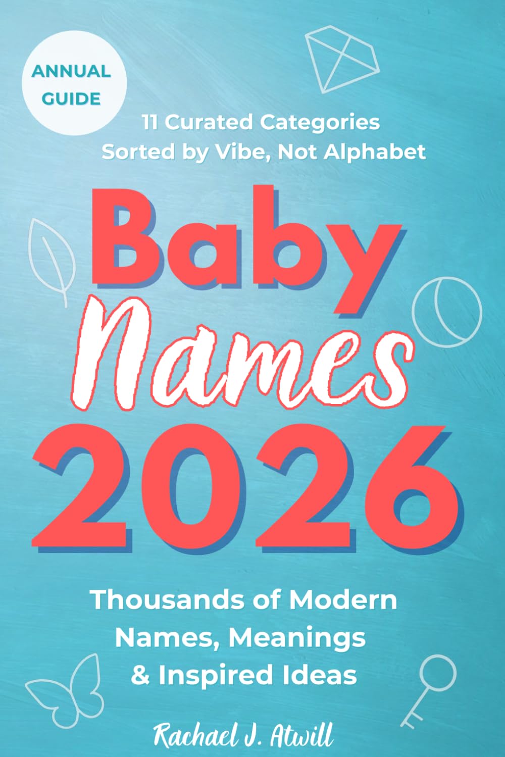Baby Names 2026: Thousands of Modern Names, Meanings & Inspired Ideas