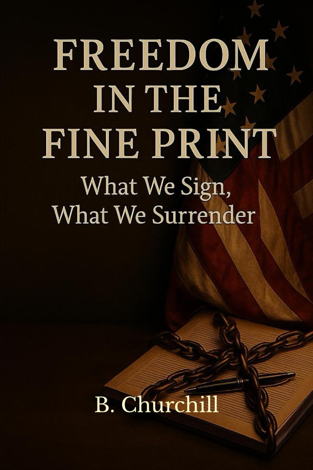 Freedom in the Fine Print: What We Sign, What We Surrender